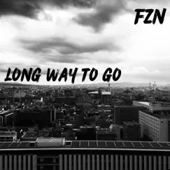 Long Way to Go - Single by FZN album reviews, ratings, credits