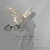 Saved Me (feat. Dude Dave Moe) [Radio Edit] - Single album lyrics, reviews, download