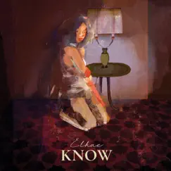 Know - Single by ELHAE album reviews, ratings, credits