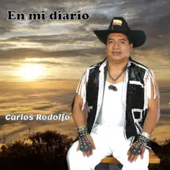 En mi diario (2024 Remastered version) - Single by Carlos Rodolfo album reviews, ratings, credits