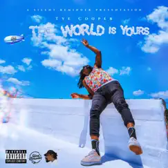 The World Is Yours Song Lyrics