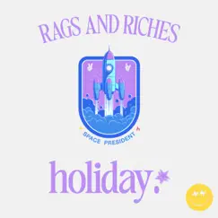 Holiday. - Single by RAGS AND RICHES album reviews, ratings, credits