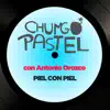 PIEL CON PIEL (feat. Antonio Orozco) - Single album lyrics, reviews, download