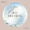 Day Dreaming (feat. Grafezzy & AAP) - Single album lyrics, reviews, download