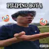 Filipino Boy 4 - Single (feat. Lil Log, 2WWs, Big Dp, Ganda, Katie & Jodi) - Single album lyrics, reviews, download