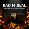Bad Fi Real (feat. Jammy The Original & Lil Key) - Single album lyrics, reviews, download