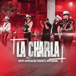 La Charla - Single by Grupo Arriesgado & Panchito Arredondo album reviews, ratings, credits