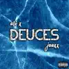 Deuces (feat. Jaaxx) - Single album lyrics, reviews, download