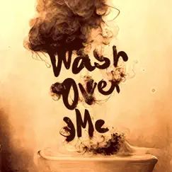 Wash Over Me - Single by Sam Marks album reviews, ratings, credits