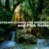 Stream Sounds for Massage and Pink Noise, Loopable album lyrics, reviews, download