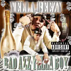 Bad Azz Yella Boy by Yella Beezy album reviews, ratings, credits