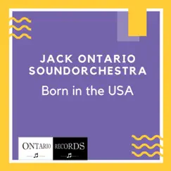 Born in the Usa - Single by Jack Ontario Soundorchestra album reviews, ratings, credits