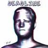 Deadline album lyrics, reviews, download