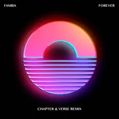 Forever (Chapter & Verse Remix) - Single by Famba & Chapter & Verse album reviews, ratings, credits