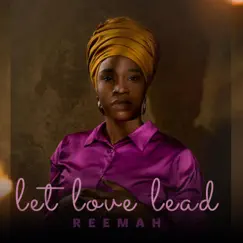 Let Love Lead - Single by Reemah album reviews, ratings, credits