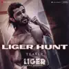 Liger Hunt Teaser (From "Liger") - Single album lyrics, reviews, download