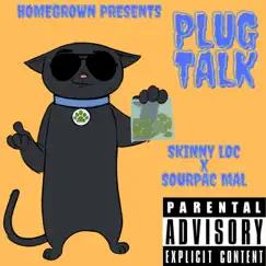 Plug Talk (feat. Sourpac Mal) - Single by Skinny Loc album reviews, ratings, credits
