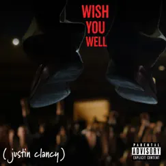 Wish You Well - Single by Justin Clancy album reviews, ratings, credits