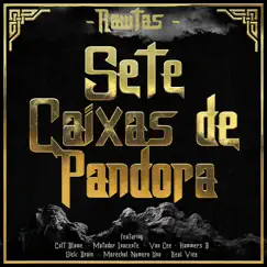 Sete Caixas De Pandora - Single (feat. Colt Blame, Matador Inocente, Van Cee, Hammers B, Sick Brain, Marechal Numero Uno & Real Vice) - Single by Rawtas album reviews, ratings, credits