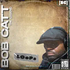 LooPs by Bob Catt The Legend album reviews, ratings, credits