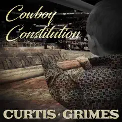 Cowboy Constitution (Remastered) - Single by Curtis Grimes album reviews, ratings, credits