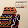Slow dance (feat. Geoxpress) - Single album lyrics, reviews, download