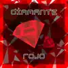 diamante rojo - Single album lyrics, reviews, download