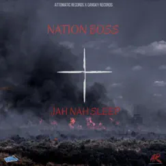Jah Nah Sleep - Single by Nation Boss album reviews, ratings, credits