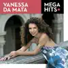 Mega Hits - Vanessa da Mata album lyrics, reviews, download