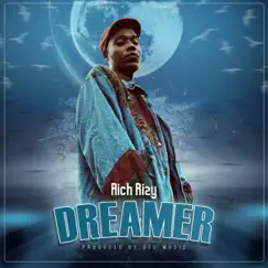 Dreamer - Single by Rich rizy album reviews, ratings, credits