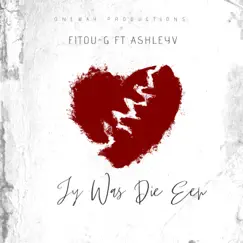 Jy Was Die Een (feat. Fitou-G) - Single by AshleyV album reviews, ratings, credits