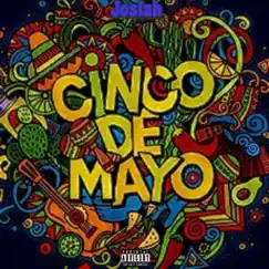 Cinco De Mayo - Single by Josiah album reviews, ratings, credits