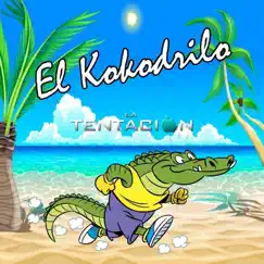 El Kokodrilo - Single by La Tentación album reviews, ratings, credits