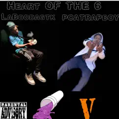 Heart of The 6 - EP by PcaTrapboy album reviews, ratings, credits