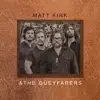 Matt Kirk and the Güeyfarers album lyrics, reviews, download