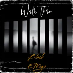 Walk Thru - Single by Black Emigo album reviews, ratings, credits