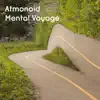Mental Voyage - Single album lyrics, reviews, download