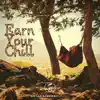 Earn Your Chill - Single album lyrics, reviews, download