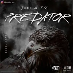 Predator - Single by Juke M.T.K album reviews, ratings, credits