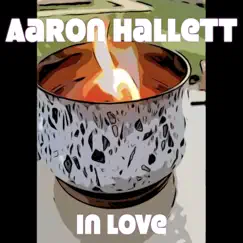 In Love by Aaron Hallett album reviews, ratings, credits