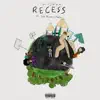 Recess (feat. Siah Rain'n & Rokkai) - Single album lyrics, reviews, download