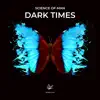 Dark Times - EP album lyrics, reviews, download