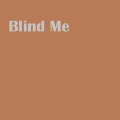 Blind Me - Single by Tea Drinkers album reviews, ratings, credits