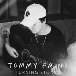 Turning Stones - Single by Tommy Prine album reviews, ratings, credits