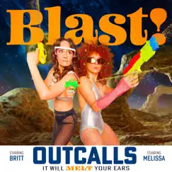 Blast! - Single by Outcalls album reviews, ratings, credits