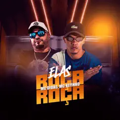 Elas Roça Roça - Single by Mc Didas & Mc Xefinho album reviews, ratings, credits