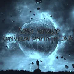Conversations In the Dark - Single by Sosa Savage album reviews, ratings, credits