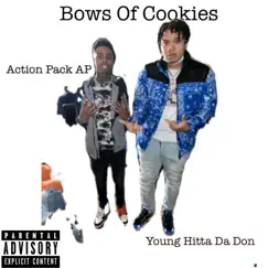 Bows of Cookies (feat. Action Pack) - Single by HiSpeed Hitta album reviews, ratings, credits