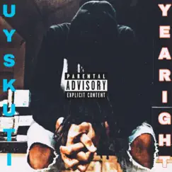 Yea Right - Single by UY SKUTI album reviews, ratings, credits