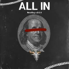 All in (feat. DEV) - Single by NoisiiBoy album reviews, ratings, credits
